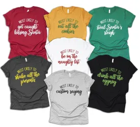 Most Likely to, Matching Christmas Shirts For Family, Funny Friend Shirts, Christmas Pajama Shirts (XL, white)